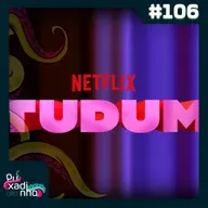 #106 - Netflix TUDUM 2023