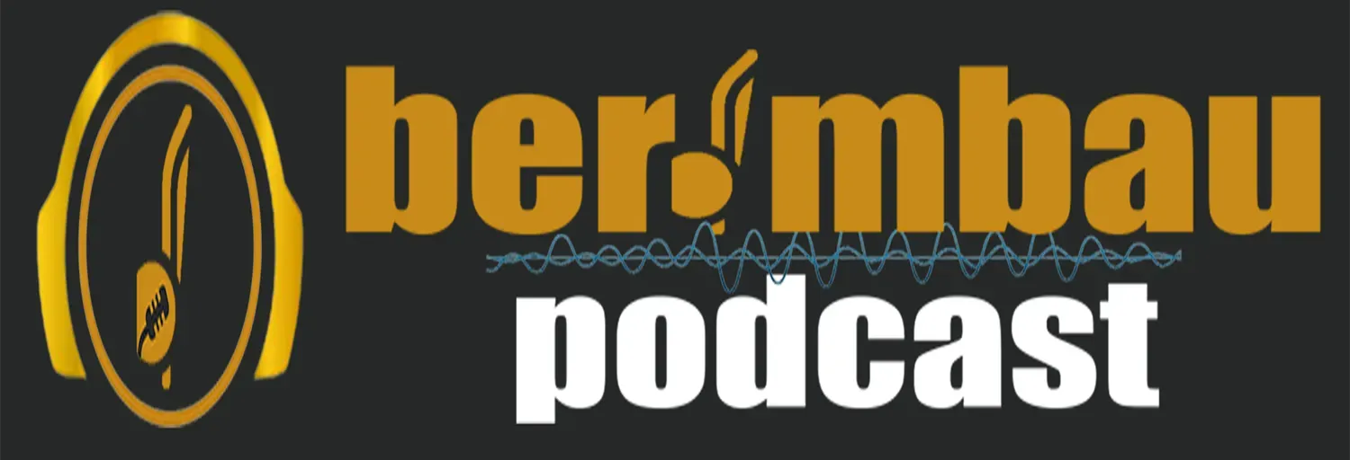 Berimbau Podcast