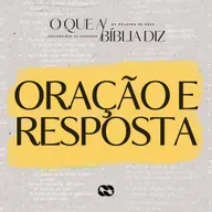 ORAÇÃO E RESPOSTA // Série: O que a Bíblia diz // Pr. Cézar Rosaneli