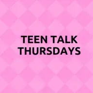 Teen Talk Thursdays 2025-04-17 16:15