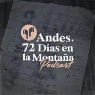 "Andes. 72 días en la montaña". Episodio 7: al oeste