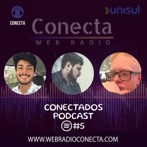 CONECTADOS T1 Ep #05 - Vereador Felippe Tessmann