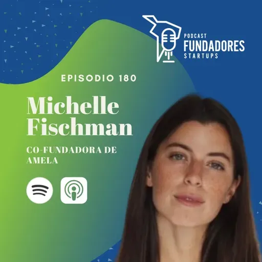 Michelle Fischman 🇵🇪 | Amela | Creando una comunidad de mujeres para mujeres |Ep. 180