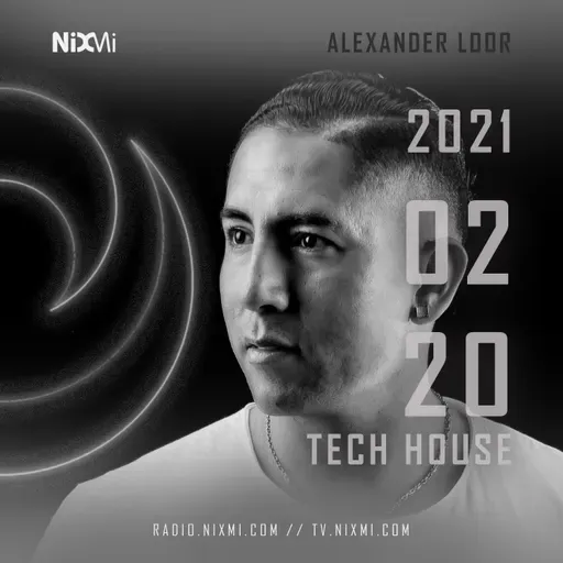 2021-02-20 - ALEXANDER LOOR  ( ORIGINS SESSIONS ) - TECH HOUSE - RADIO NIXMITV - 060