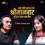 I still don't want to be separated from my husband - Isneha Karki's story - Harka Podcast