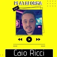 CAIO RICCI - Acho que a gente tem que questionar - PLATAFORMA #241