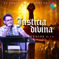 EP.3 JUSTICIA DIVINA (EFESIOS 6:14)