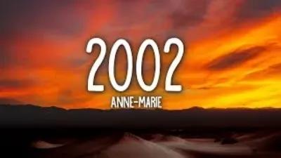 Anne-Marie - 2002 (Lyrics)