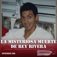 La Misteriosa Muerte de Rey Rivera