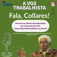 EP#70-Alceu Collares em 19 de maio de 1971, na Câmara dos Deputados sobre a importância dos partidos políticos
