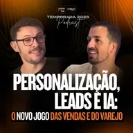 Personalização em Vendas B2B, IA no Varejo e Retenção de Clientes #238