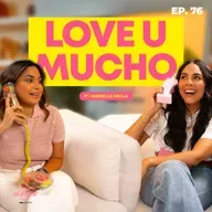 Love U Mucho ft. Marielle Mella (mi socia)✨ | EP. 76