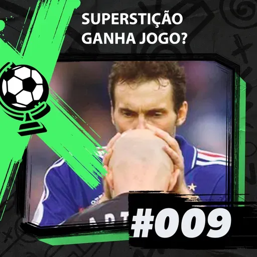 FEM 9# - Superstição ganha jogo?