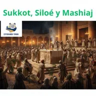 Sukkot, Siloé y Mashiaj