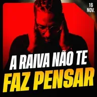 A RAIVA NÃO TE FAZ PENSAR | Ponto de Vista 16/nov