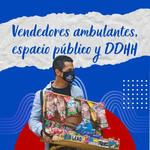 Vendedores ambulantes, espacio público y DDHH