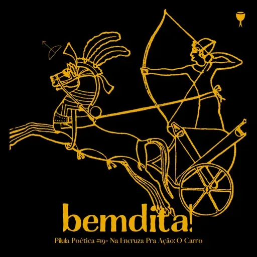 T03 Pílula Poética #19 - Na Encruza Pra Ação: O Carro