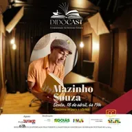Mazinho Souza no Didocast – A Manutenção da Cultura Goiana!