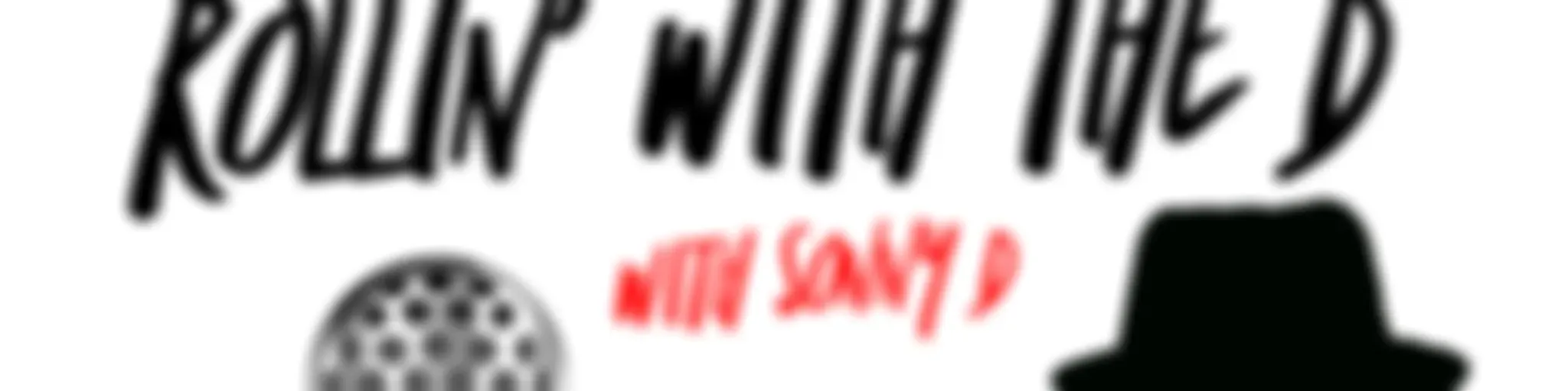 #RWTD Rollin' With The D