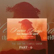 Seven Days That Changes The World | The Day The Temple Shook | Senior Pastor Keith Stewart