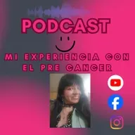 MI EXPERIENCIA CON EL PRE CANCER