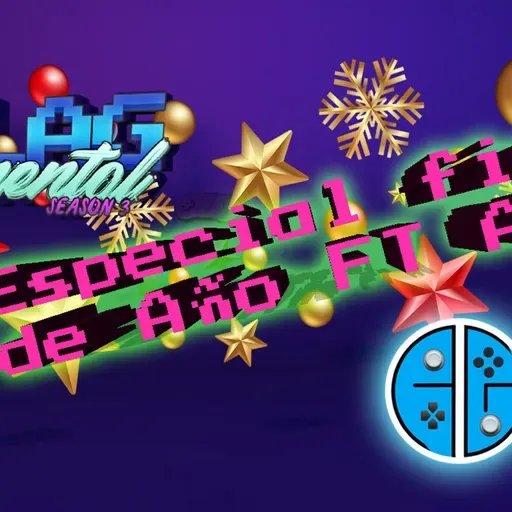 S3 Ep49: ESPECIAL FIN DE AÑO ft. ARGENTINA GAMER
