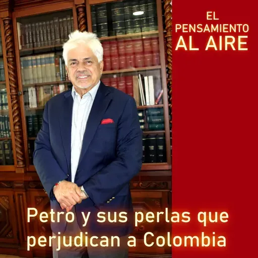 Petro y sus perlas que perjudican a Colombia