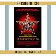 130. Boogie Nights: Una familia extraña y una gran p...
