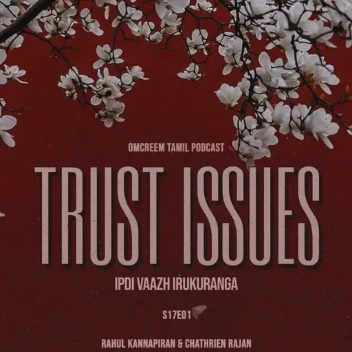#145 S17-E1 Trust Issues - " Ipdi vaazh Irukuranga"