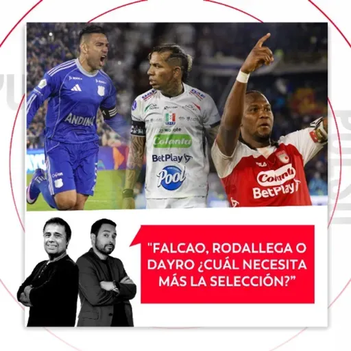 Falcao, Rodallega o Dayro ¿Cuál necesita más la selección? El Pulso del Fútbol, 25 de febrero de 2026