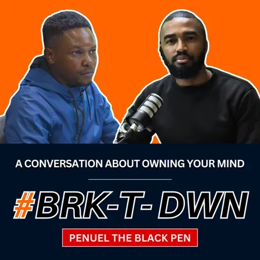 Full Episode - BRK-T-DWN with Penuel The Black Pen.mp3