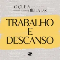 DESCANSO E TRABALHO // Série: O que a Bíblia diz // Pr. Cézar Rosaneli