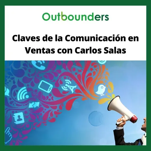 Claves de la Comunicación en Ventas con Carlos Salas