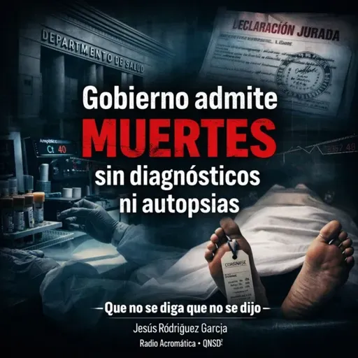 Gobierno admite muertes sin diagnosticos ni autopsias