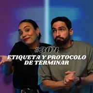 #304 Etiqueta y Protocolo de terminar
