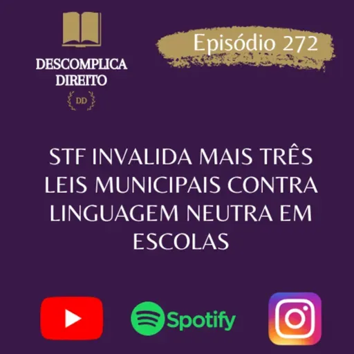 STF INVALIDA MAIS TRÊS LEIS MUNICIPAIS CONTRA LINGUAGEM NEUTRA EM ESCOLAS