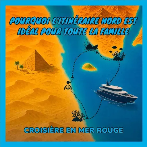 [Croisière en mer Rouge] Epaves, récifs et snorkeling : pourquoi l'itinéraire Nord est idéal pour toute la famille