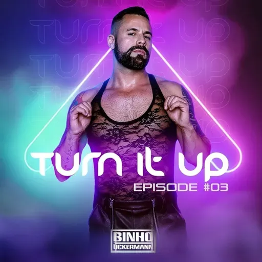 DJ Binho Uckermann - Turn It Up Episode #003