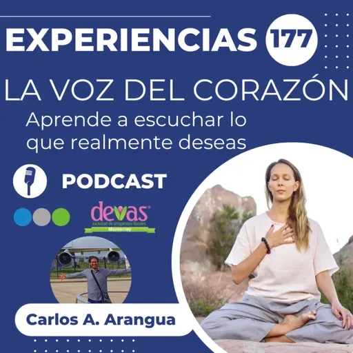 La Voz del Corazón, Aprender a Escuchar lo que Realmente Deseas Experiencias 177