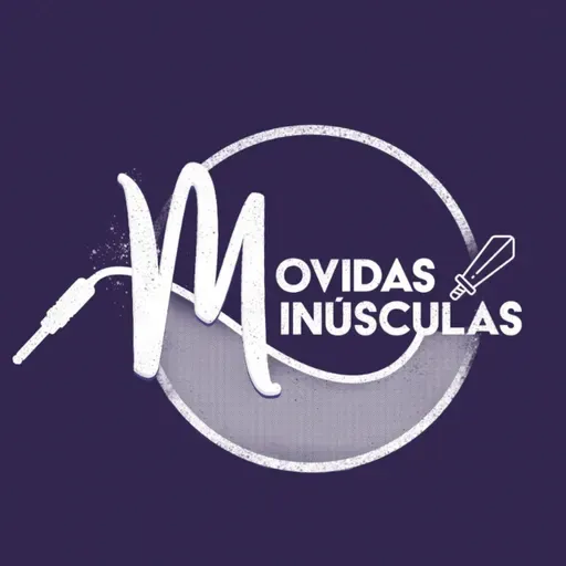 Movidas Minúsculas | Epílogo