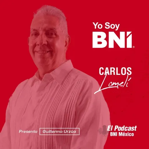 167. YoSoyBNI - Carlos Lomelí