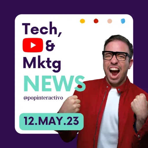 🔴 Titulares de tecnología y marketing de hoy VIERNES 12 de mayo