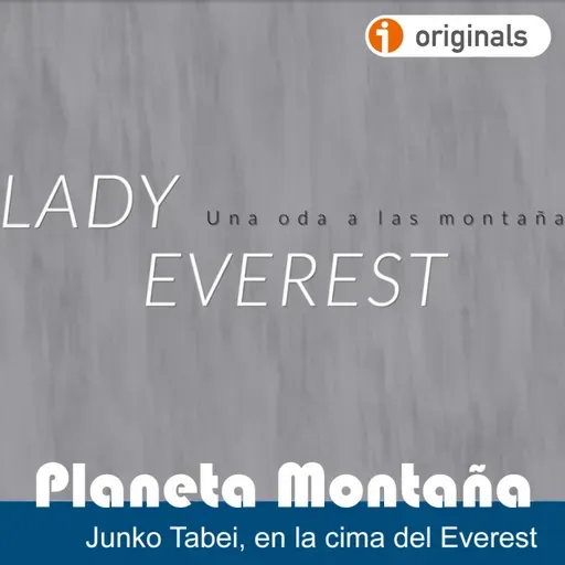 T 6 Ep 17 | Junko Tabei por Isabel Pérez Novo