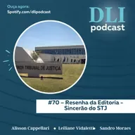 #70 – Resenha da Editoria – Sincerão do STJ