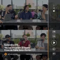 Episodio 518 - #PodcastSAE, “No nos moverán”, la Ópera Prima de Pierre Saint Martin