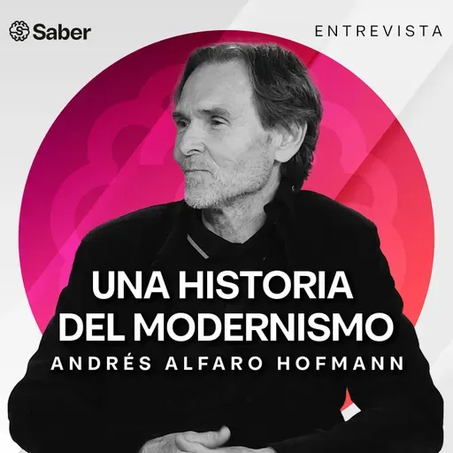 Una historia del Modernismo | Entrevista a Andrés Alfaro Hofmann