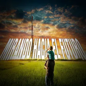 Mirando Hacia El Futuro