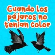 Cuentos de animales - 3 | Cuando los pájaros no tenían color | Cuentos para niños