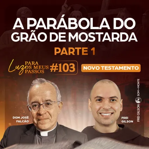 A Parábola do grão de mostarda | Parte 1 | Novo Testamento | #103