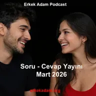 Soru cevap yayını - Mart 2026 - Türkçe podcast